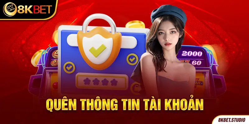 Quên thông tin tài khoản